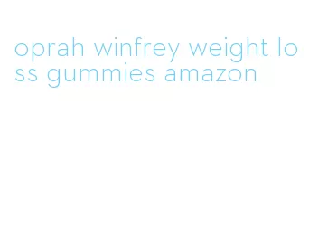 oprah winfrey weight loss gummies amazon