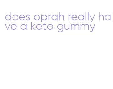 does oprah really have a keto gummy