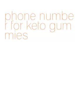 phone number for keto gummies