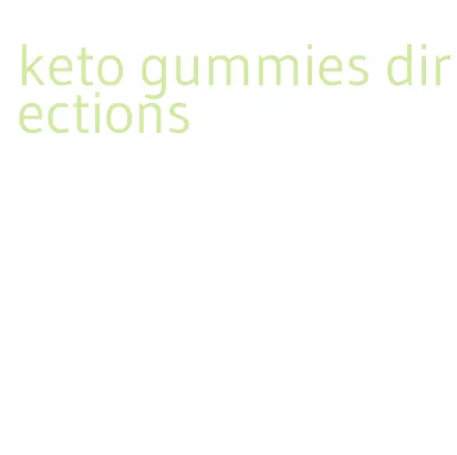 keto gummies directions