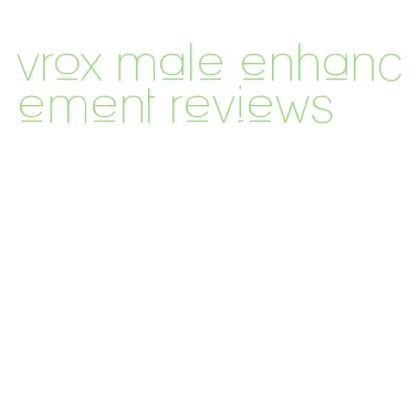 vrox male enhancement reviews