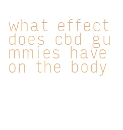 what effect does cbd gummies have on the body