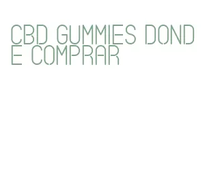 cbd gummies donde comprar