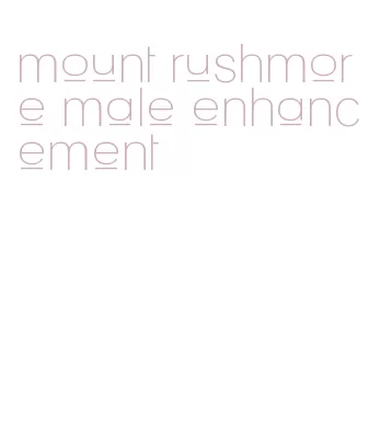 mount rushmore male enhancement