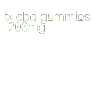 fx cbd gummies 200mg