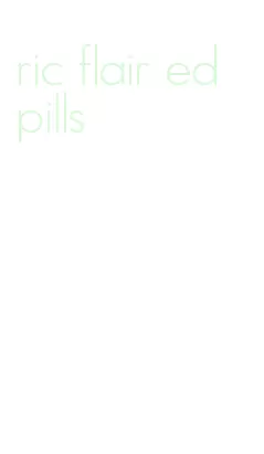 ric flair ed pills