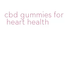 cbd gummies for heart health