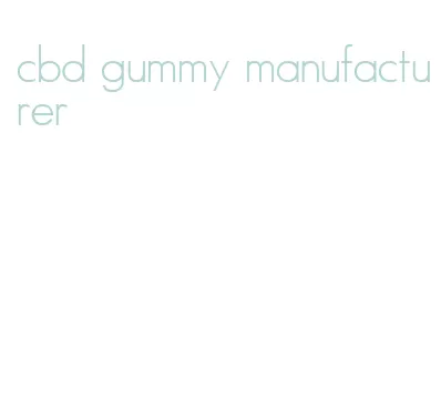 cbd gummy manufacturer