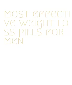 most effective weight loss pills for men