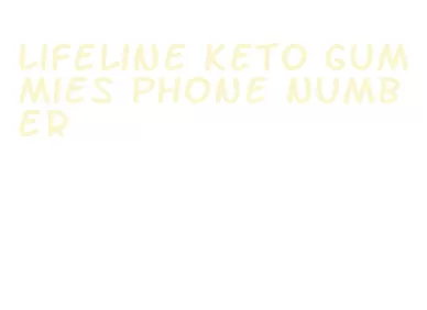 lifeline keto gummies phone number