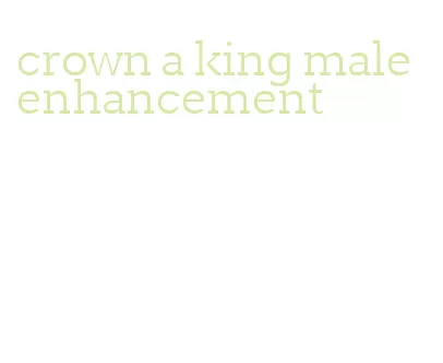 crown a king male enhancement