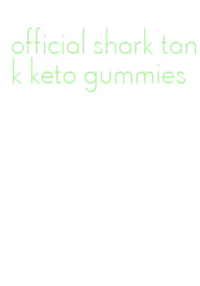 official shark tank keto gummies