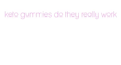 keto gummies do they really work