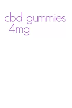 cbd gummies 4mg