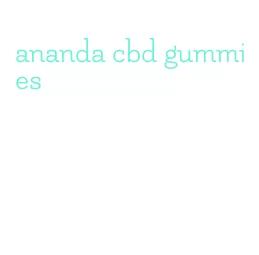 ananda cbd gummies