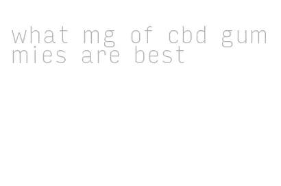 what mg of cbd gummies are best