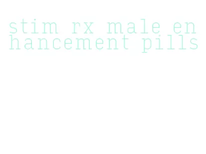 stim rx male enhancement pills