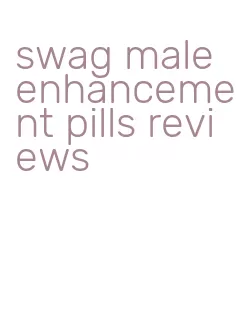 swag male enhancement pills reviews