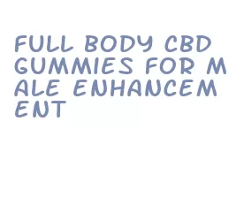full body cbd gummies for male enhancement