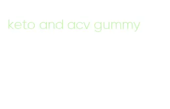 keto and acv gummy