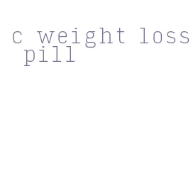c weight loss pill