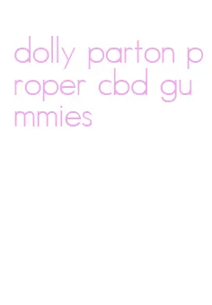 dolly parton proper cbd gummies