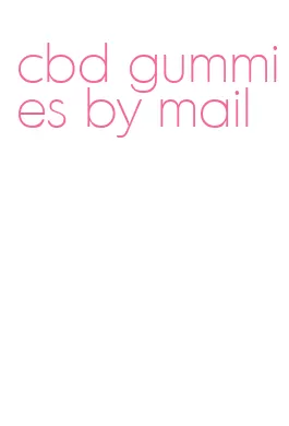 cbd gummies by mail