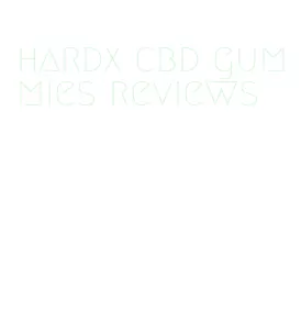 hardx cbd gummies reviews