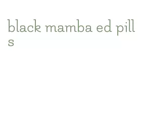 black mamba ed pills