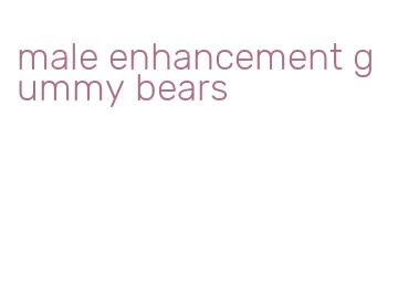 male enhancement gummy bears