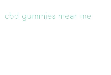 cbd gummies mear me