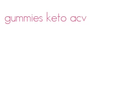gummies keto acv