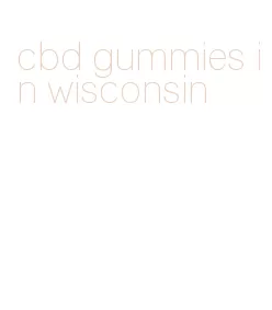 cbd gummies in wisconsin