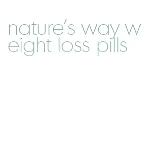 nature's way weight loss pills