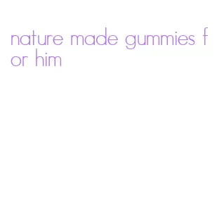 nature made gummies for him