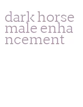 dark horse male enhancement