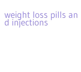 weight loss pills and injections