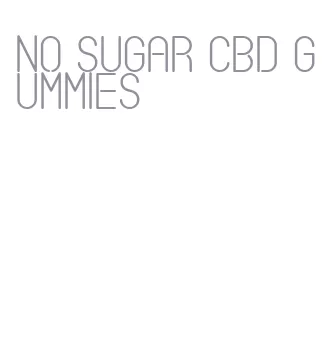 no sugar cbd gummies