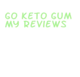 go keto gummy reviews