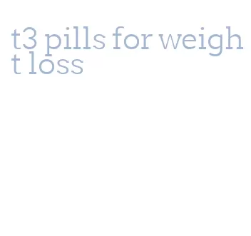 t3 pills for weight loss