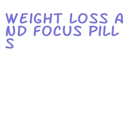 weight loss and focus pills