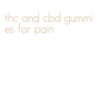 thc and cbd gummies for pain