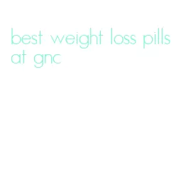 best weight loss pills at gnc