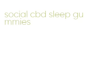 social cbd sleep gummies