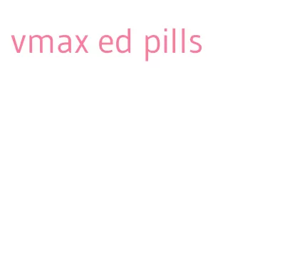 vmax ed pills