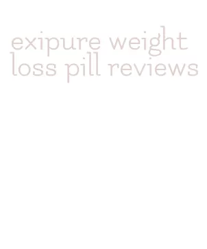 exipure weight loss pill reviews