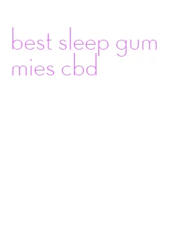 best sleep gummies cbd