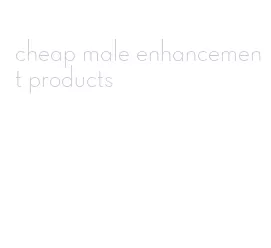 cheap male enhancement products
