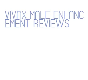 vivax male enhancement reviews