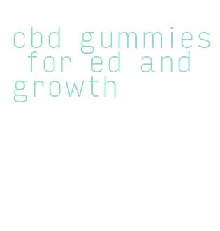 cbd gummies for ed and growth